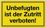 Schild Unbefugten Zutritt verboten B.250xH.150mm Kunststoff gelb/schwarz