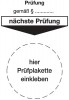 Grundplakette Prüfung gemäß Paragraph 80x40mm selbstklebend Beutel a 100 Stück